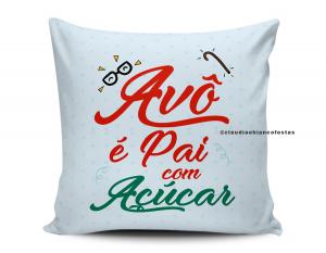 ALMOFADA AVÔ É PAI COM AÇÚCAR Tecido 100% Poliéster (microfibra) 33x30cm Personalizado Frente e Verso Sublimação  