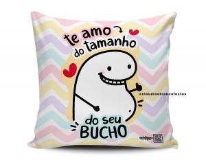 ALMOFADA DIA DOS NAMORADOS - FLORKS TE AMO DO TAMANHO DO SEU BUCHO Tecido 100% Poliéster (microfibra) 33x30cm Personalizado Frente e Verso Sublimação  