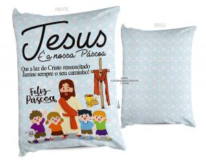 ALMOFADA PÁSCOA - JESUS É A NOSSA PÁSCOA Tecido 100% Poliéster (microfibra) 20X30cm Personalizado Frente e Verso Sublimação  