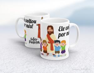 CANECA EM CERÂMICA PÁSCOA - ELE VOLTOU POR NÓS Caneca em Cerâmica Branca 325ml  Sublimação  