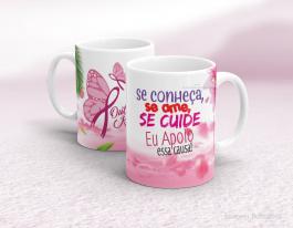 CANECA EM CERÂMICA OUTUBRO ROSA - SE CONHEÇA, SE AME, SE CUIDE Caneca em Cerâmica Branca 325ml  Sublimação  